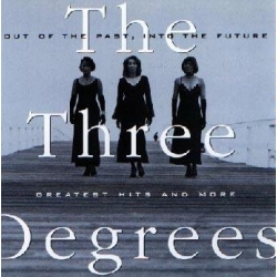 The Three Degrees - Out Of The Past, Into The Future